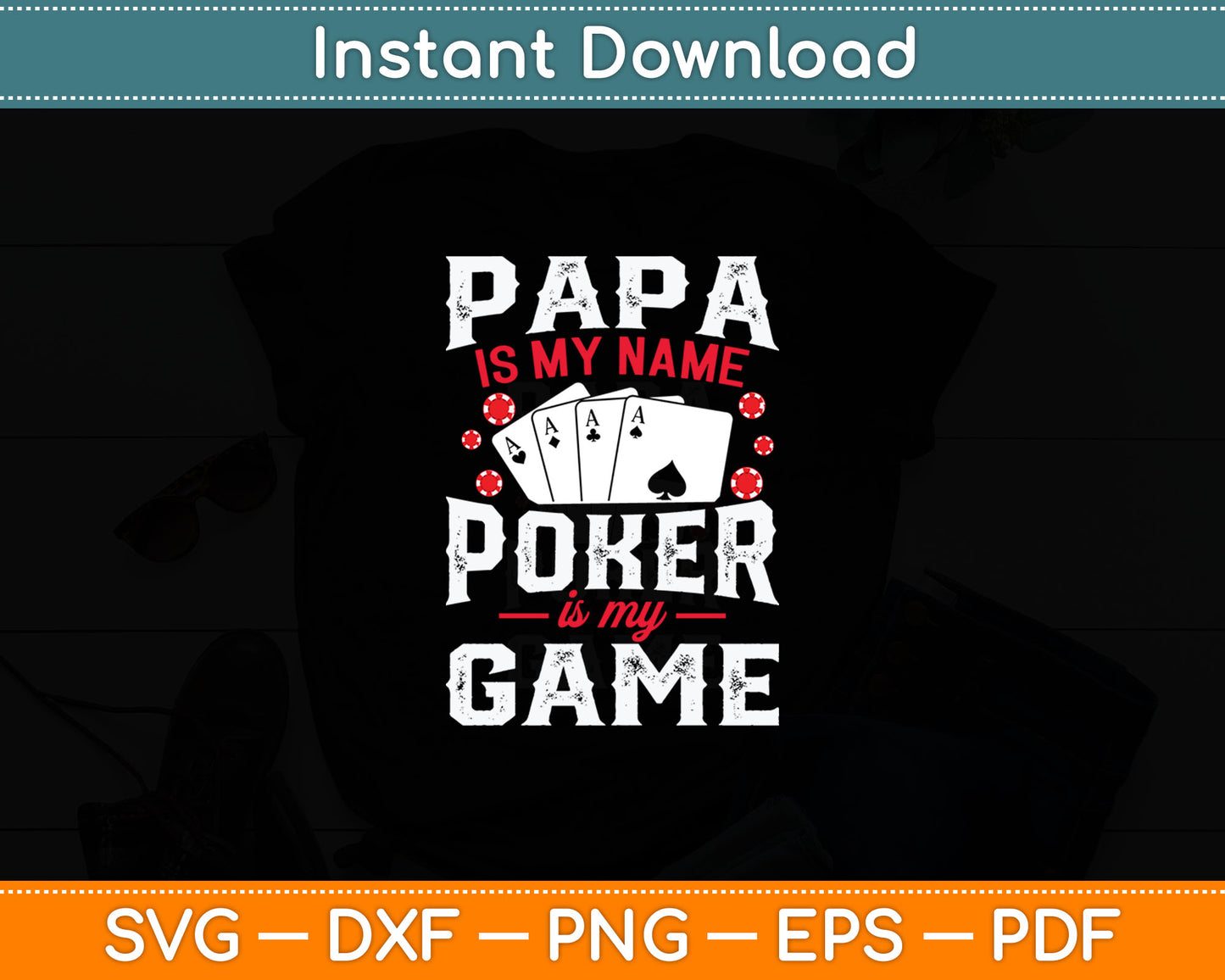 Papa Is My Name Poker Is My Game Card Player Casino Gambler Svg Digital Cutting File