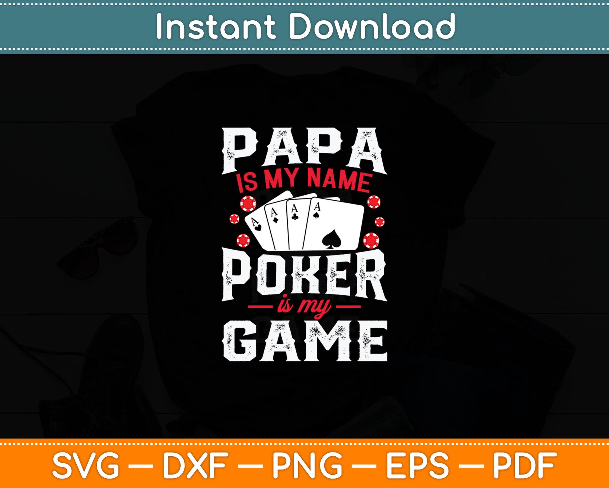 Papa Is My Name Poker Is My Game Card Player Casino Gambler Svg Digital Cutting File