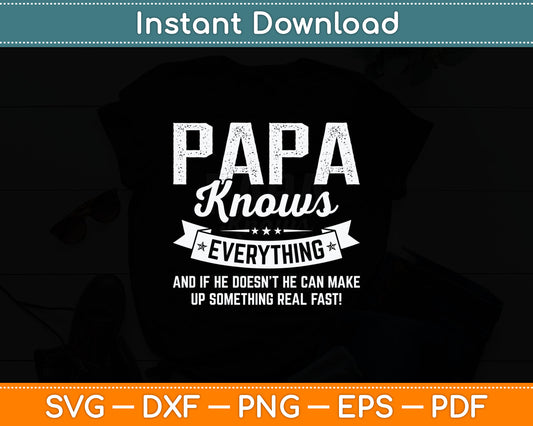 Papa Knows Everything 60th Gift Funny Father's Day Svg Digital Cutting File