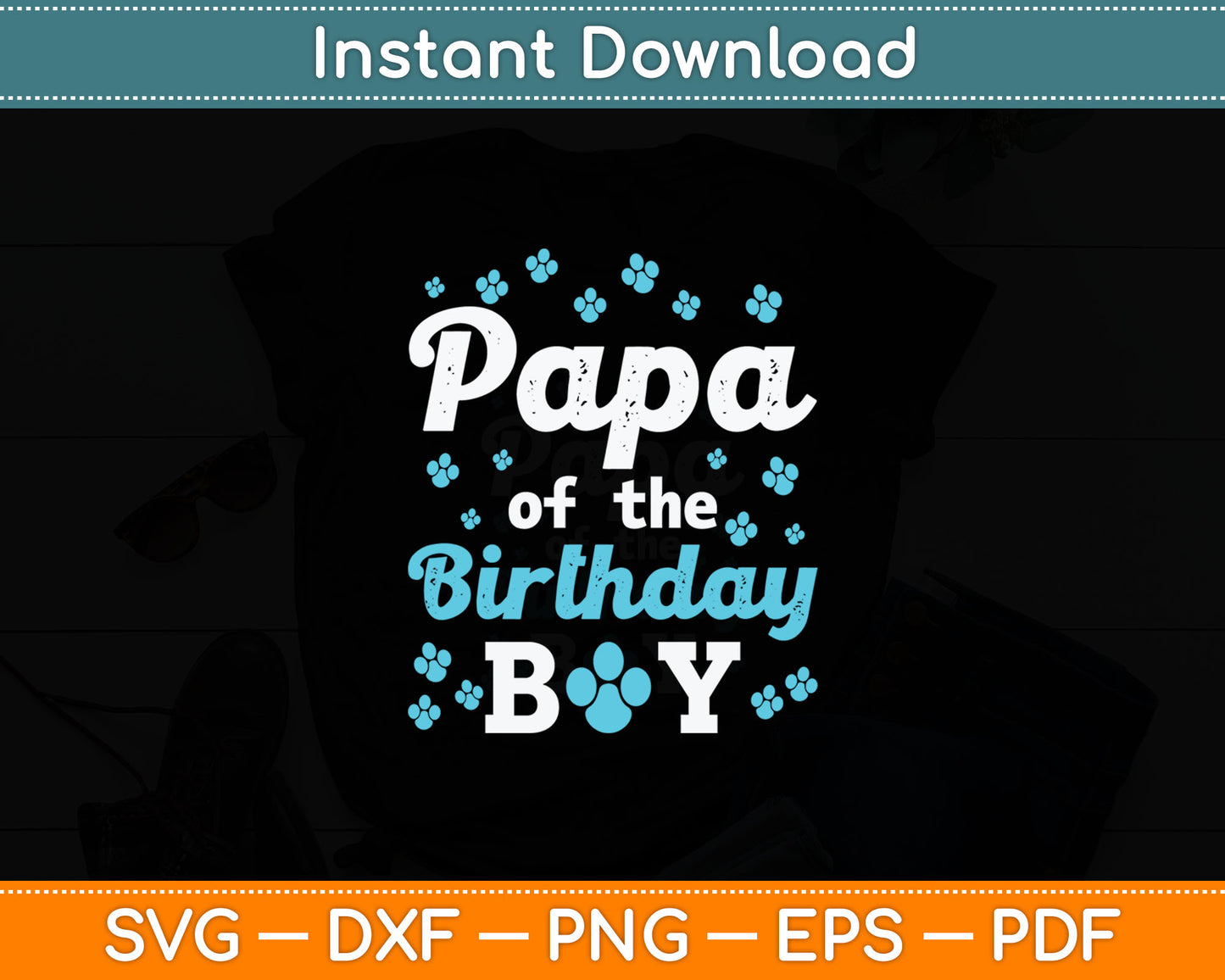 Papa Of The Birthday Boy Dog Paw Bday Party Celebration Svg Digital Cutting File
