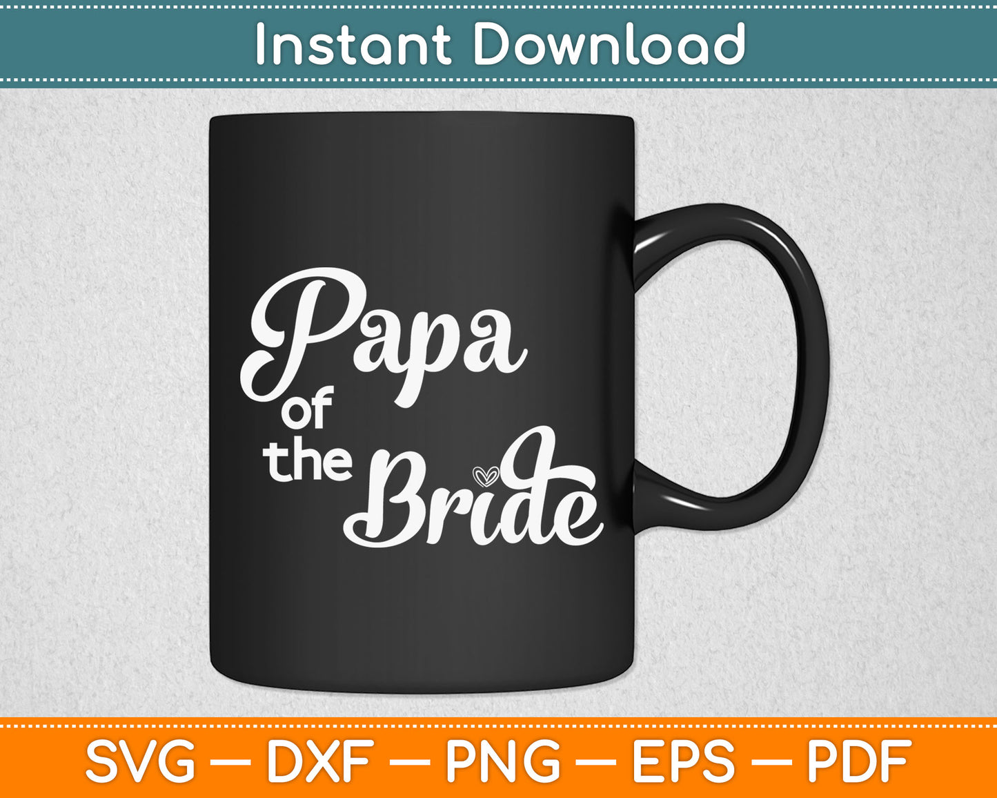 Papa Of The Bride Father's Day Svg Digital Cutting File