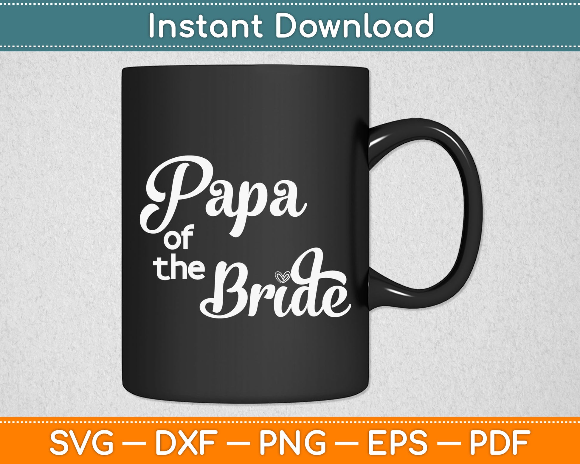 Papa Of The Bride Father's Day Svg Digital Cutting File
