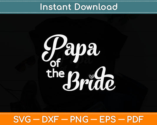 Papa Of The Bride Father's Day Svg Digital Cutting File