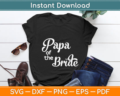 Papa Of The Bride Father's Day Svg Digital Cutting File