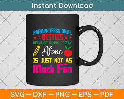 Paraprofessional Besties School Educational Assistant Svg Design Digital Cutting File