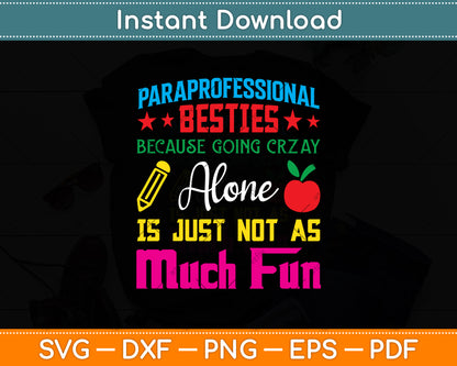 Paraprofessional Besties School Educational Assistant Svg Design Digital Cutting File