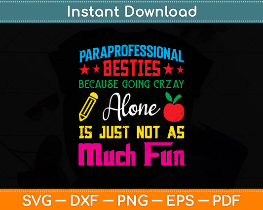 Paraprofessional Besties School Educational Assistant Svg Design Digital Cutting File