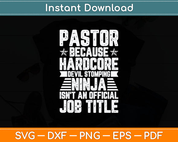 Pastor Because Devil Stomping Ninja Isn't Job Title Svg Digital Cutting File