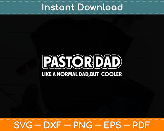 Pastor Dad Like Normal Dad Cooler Svg Digital Cutting File