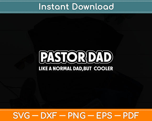 Pastor Dad Like Normal Dad Cooler Svg Digital Cutting File