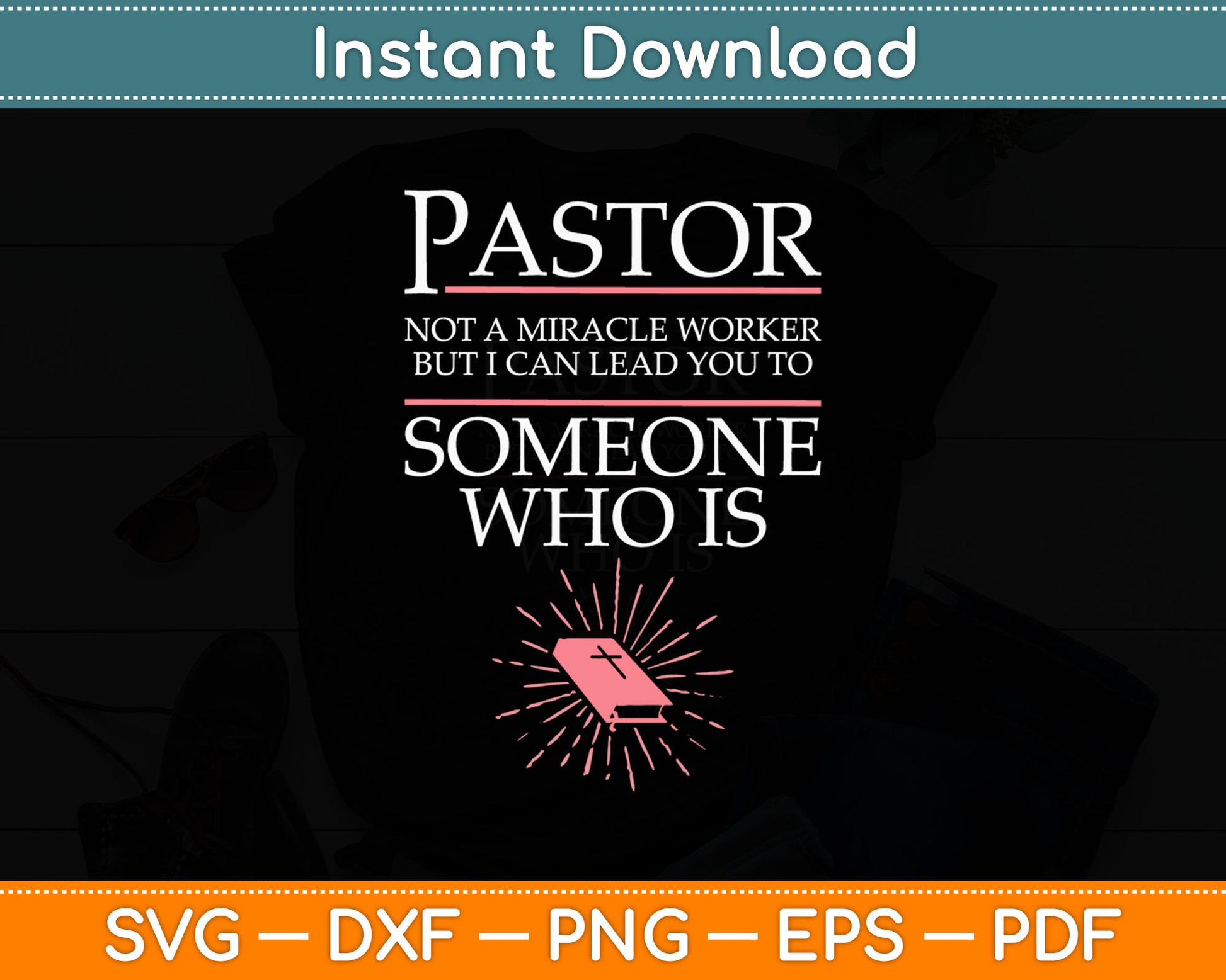 Not A Miracle Worker But I Can Lead You - Pastor Preacher Svg Digital Cutting File