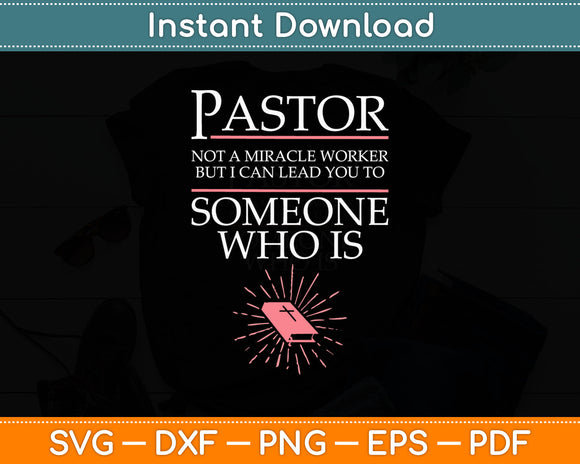 Not A Miracle Worker But I Can Lead You - Pastor Preacher Svg Digital Cutting File