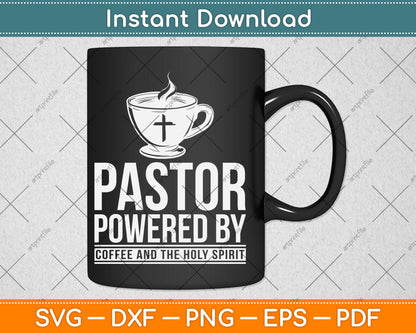 Pastor Powered Coffee And The Holy Spirit Funny Pastor Svg Digital Cutting File