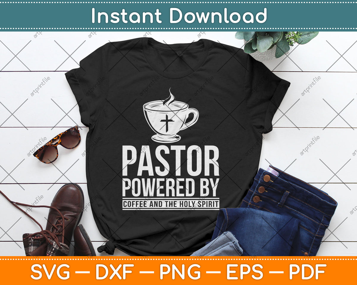 Pastor Powered Coffee And The Holy Spirit Funny Pastor Svg Digital Cutting File