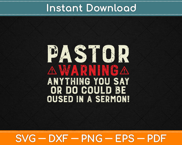 Pastor Warning Sermon Funny Christian Preacher Minister Svg Digital Cutting File