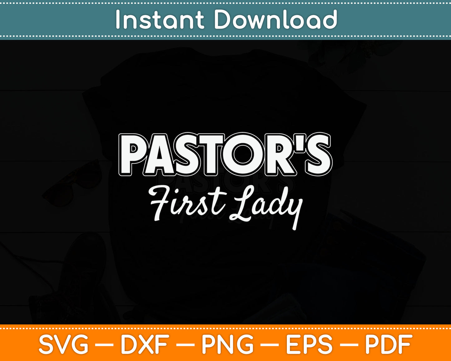 Pastor's First Lady Pastors Wife Appreciation Svg Digital Cutting File