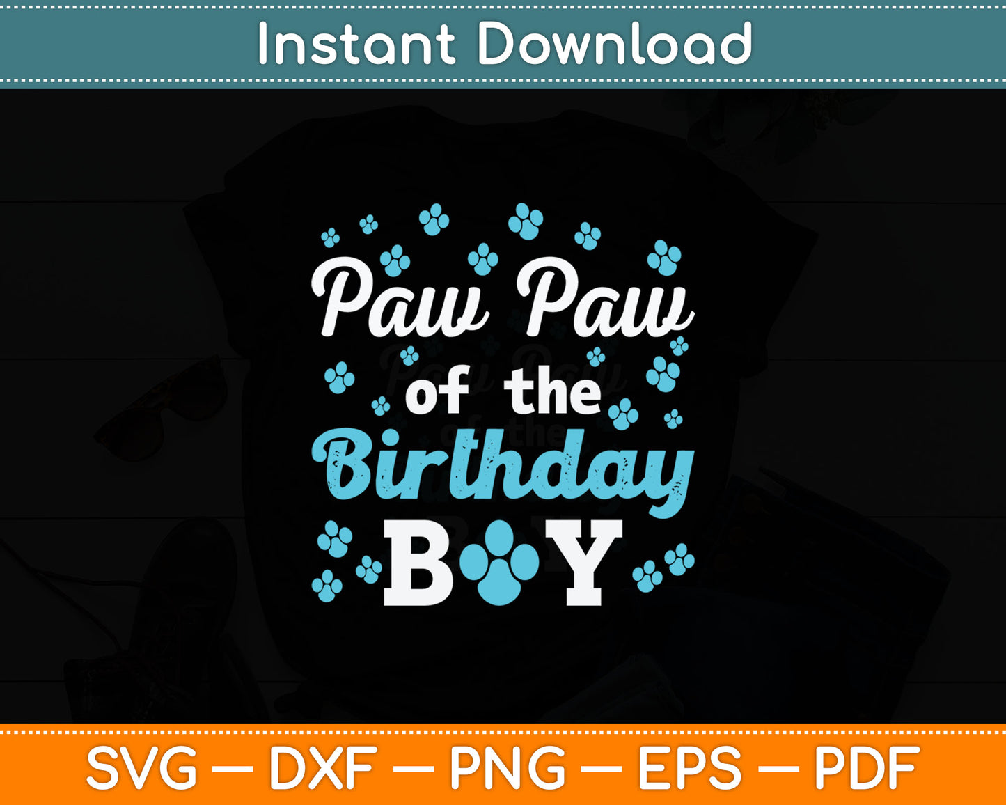 Paw Paw Of The Birthday Boy Dog Paw Bday Party Celebration Svg Digital Cutting File