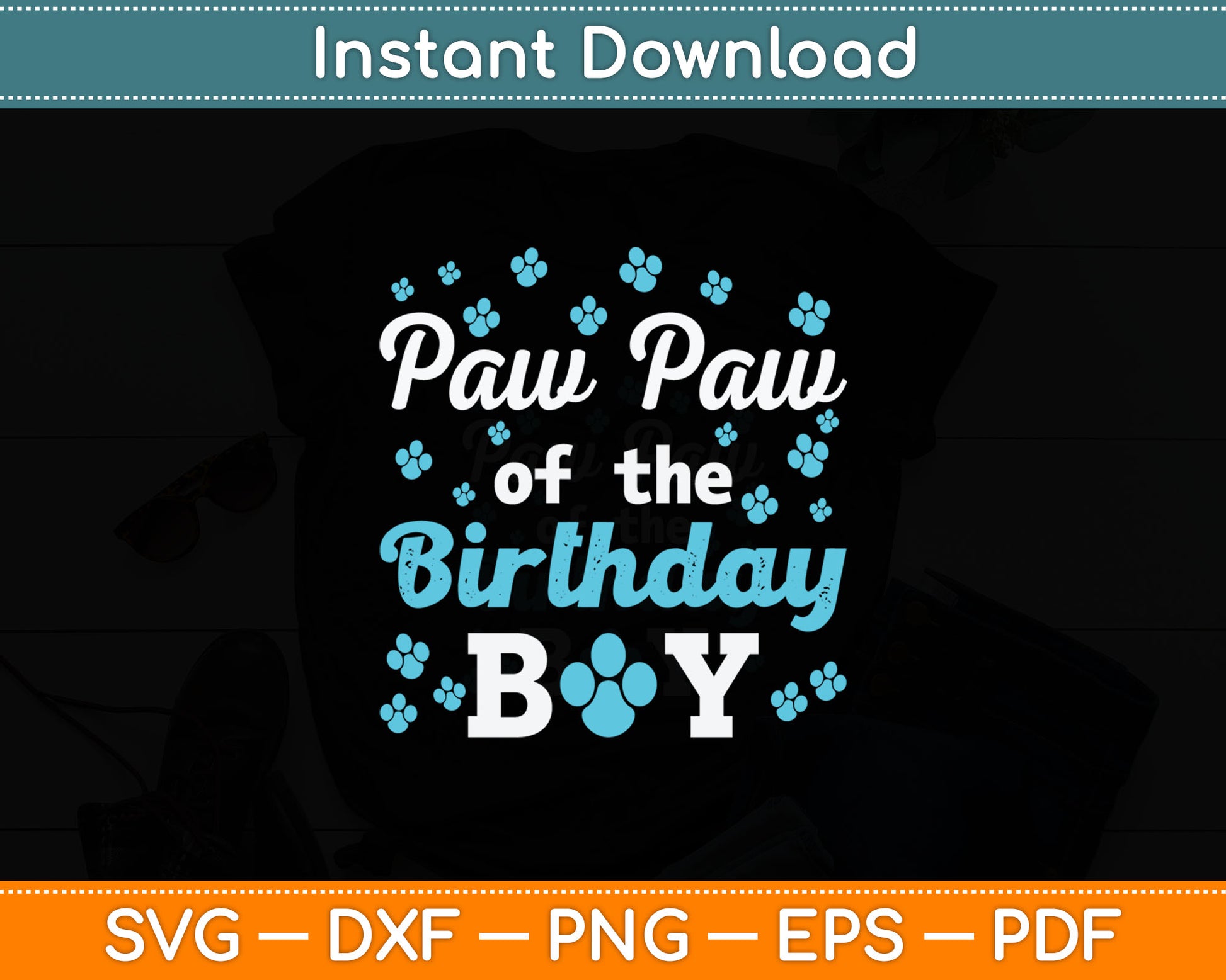 Paw Paw Of The Birthday Boy Dog Paw Bday Party Celebration Svg Digital Cutting File