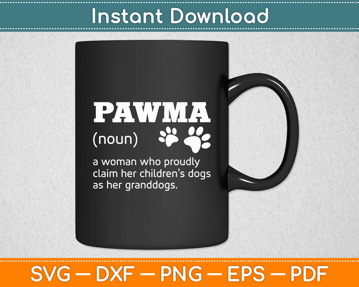 Pawma Grandogs Grandma Dog Mothers Day Svg Digital Cutting File