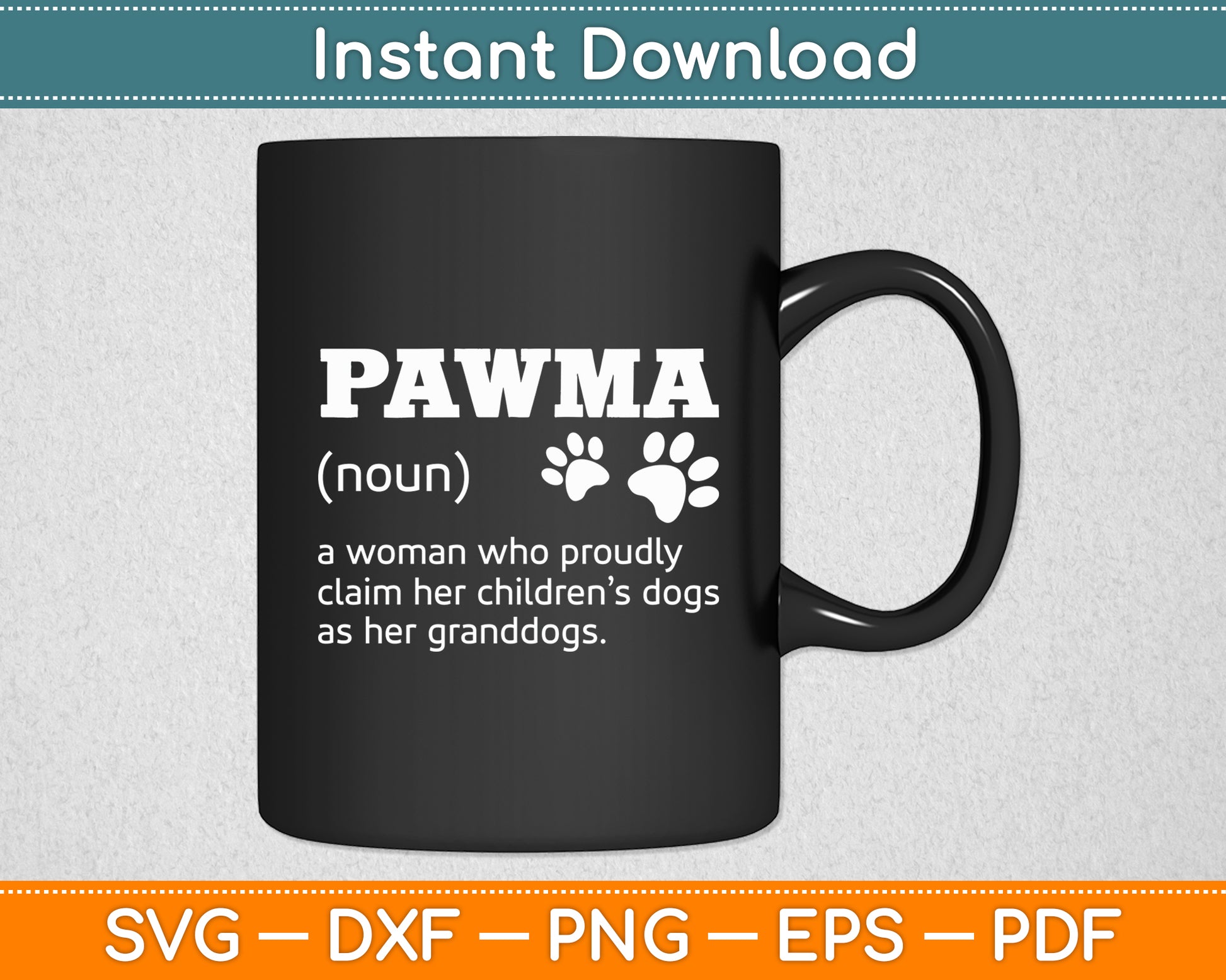 Pawma Grandogs Grandma Dog Mothers Day Svg Digital Cutting File