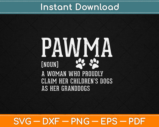 Pawma Noun Definition Mama Grandma Dog Lovers Svg Design Cutting File