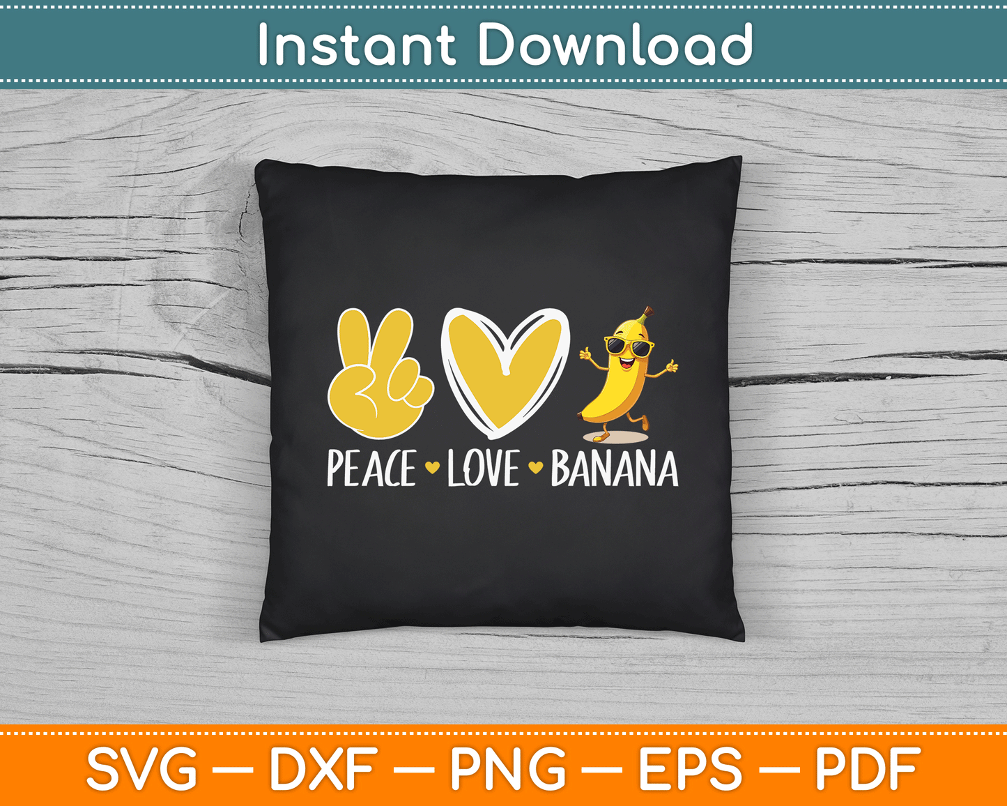 Peace Love Banana SVG Digital Cutting File