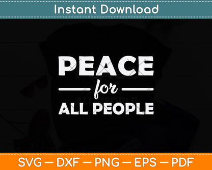 Peace For All People Svg Png Dxf Digital Cutting File