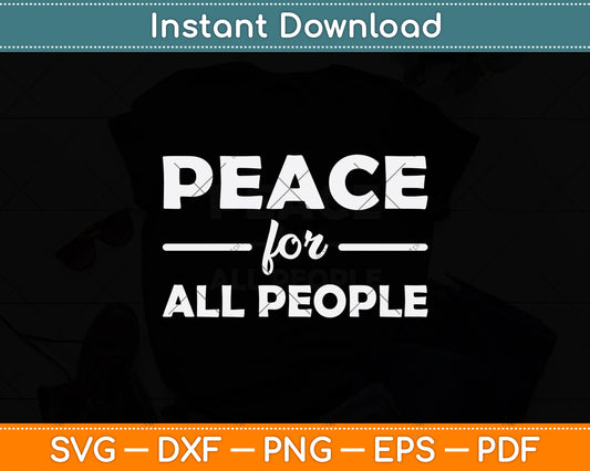 Peace For All People Svg Png Dxf Digital Cutting File