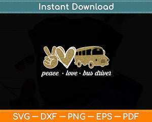 Peace Love Bus Driver School Back To School Svg Digital Cutting File