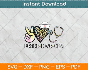 Peace Love CNA Leopard Heart Stethoscope Nursing Nurse Life Svg Digital Cutting File