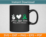 Peace Love Cure Kidney Disease Awareness Svg Digital Cutting File