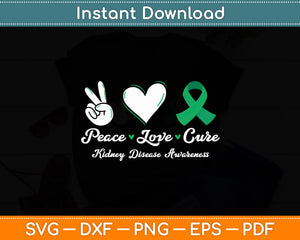 Peace Love Cure Kidney Disease Awareness Svg Digital Cutting File