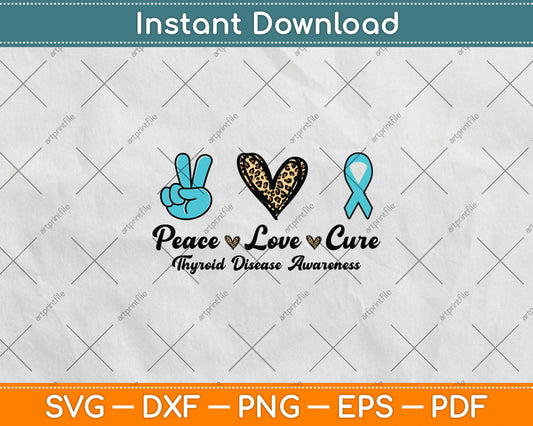 Peace Love Cure Thyroid Disease Awareness Survivor Leopard Svg Digital Cutting File