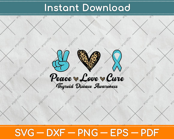 Peace Love Cure Thyroid Disease Awareness Survivor Leopard Svg Digital Cutting File