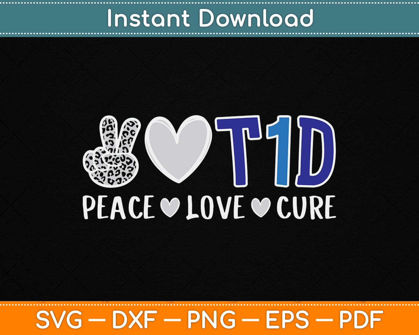 Peace Love Cure Type One Diabetes Awareness T1D SVG Digital Cutting File