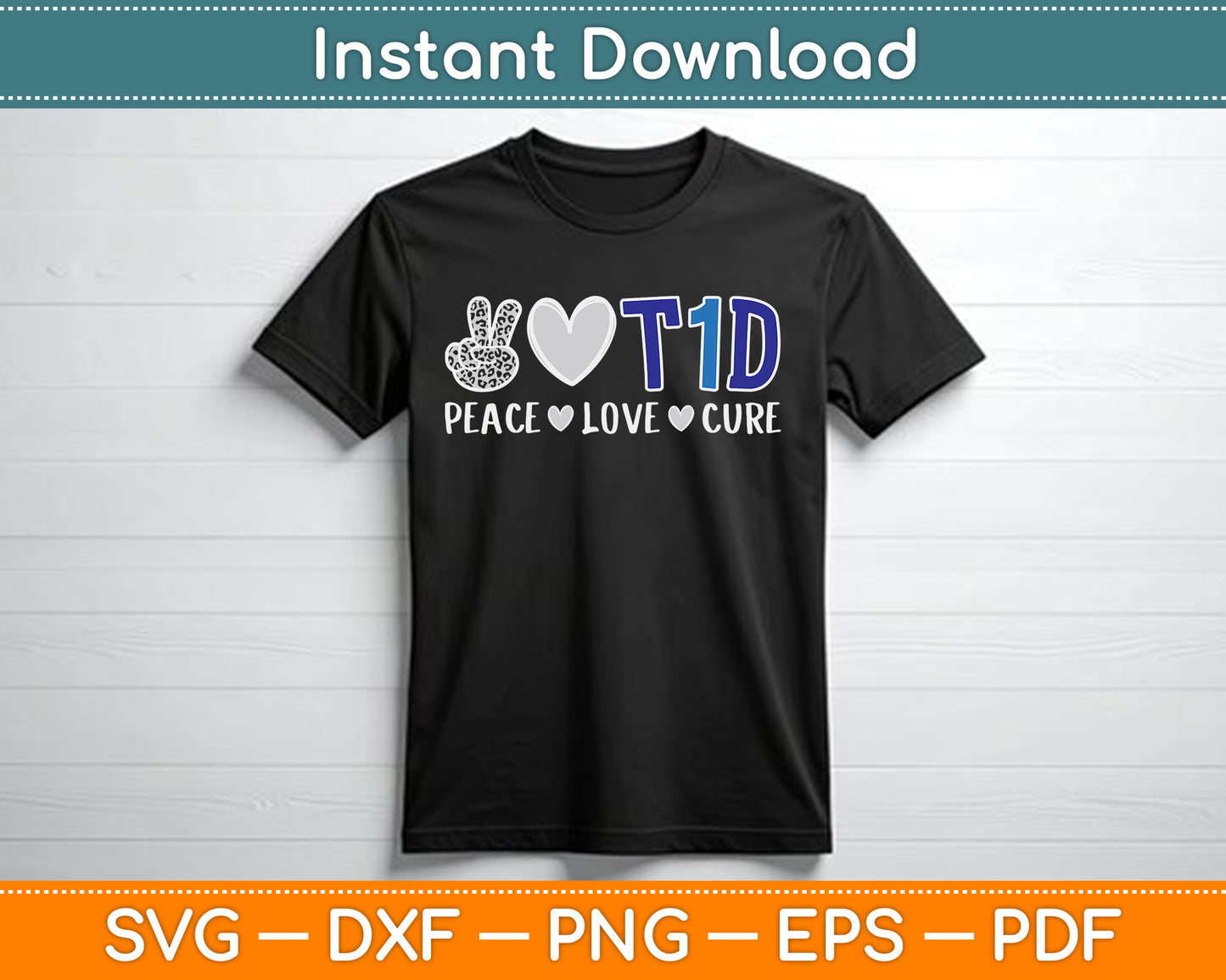 Peace Love Cure Type One Diabetes Awareness T1D SVG Digital Cutting File