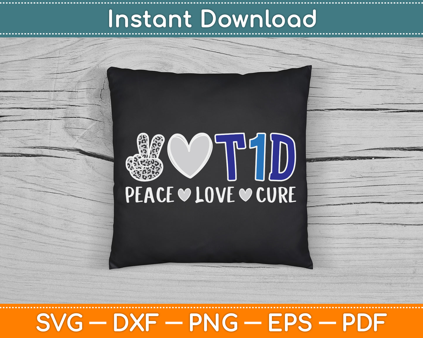 Peace Love Cure Type One Diabetes Awareness T1D SVG Digital Cutting File