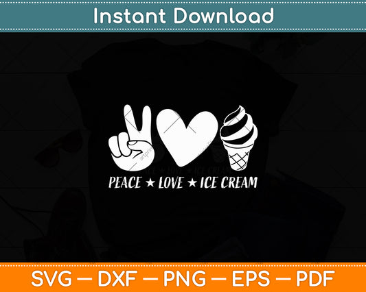 Peace Love Ice Cream Svg Digital Cutting File