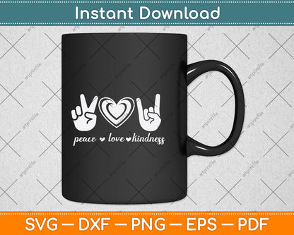 Peace Love Kindness Svg Png Dxf Digital Cutting File