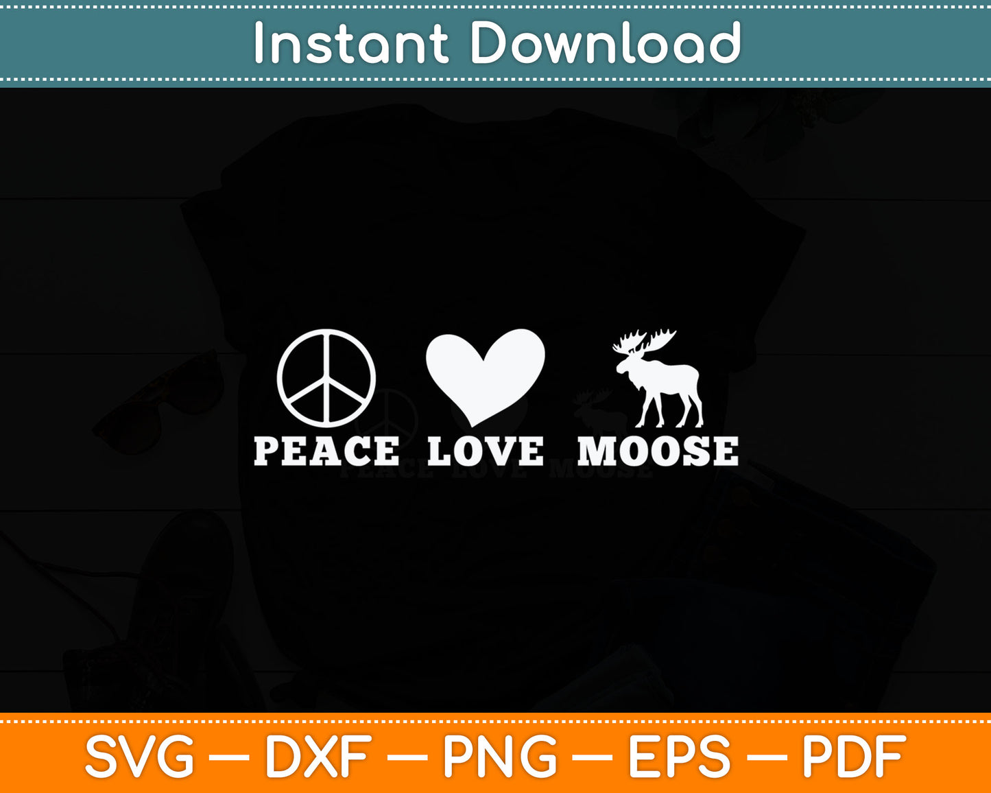 Peace Love Moose Elk Deer Alaska Funny Moose Lover Svg Digital Cutting File
