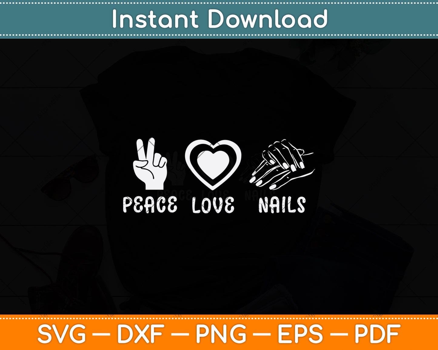 Peace Love Nails Mothers Day Svg Png Dxf Digital Cutting File