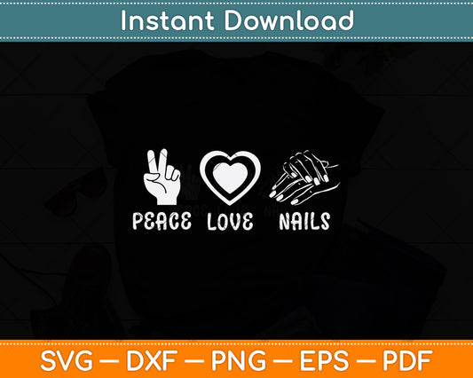 Peace Love Nails Mothers Day Svg Png Dxf Digital Cutting File