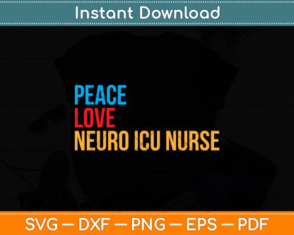 Peace Love Neuro Icu Nurse Svg Png Dxf Digital Cutting File