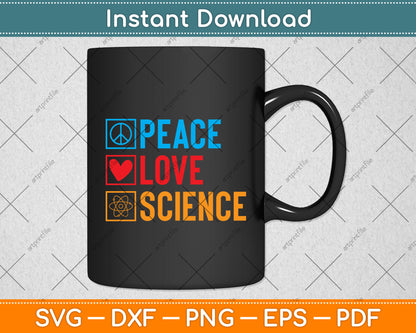 Peace Love Science Svg Png Dxf Digital Cutting File