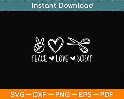 Peace Love Scrap Scrapbook Funny Svg Png Dxf Digital Cutting File