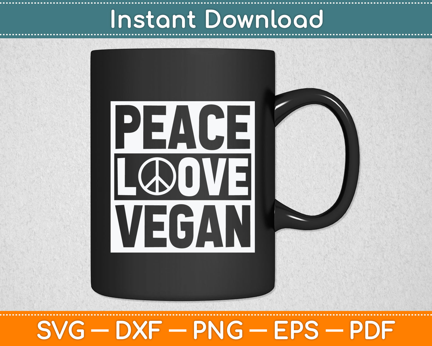 Peace Love Vegan Vegetarian World Vegan Day Svg Digital Cutting File