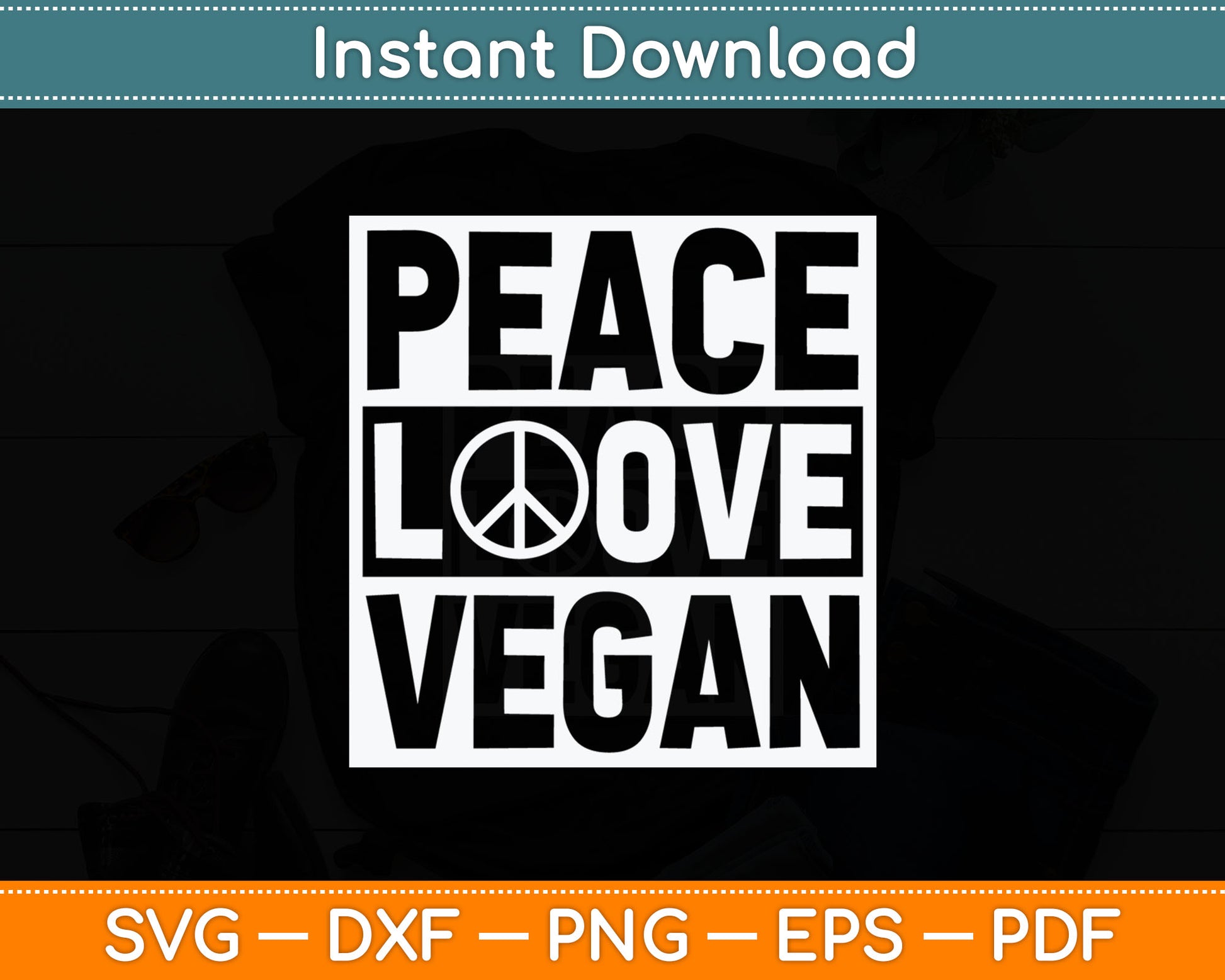 Peace Love Vegan Vegetarian World Vegan Day Svg Digital Cutting File
