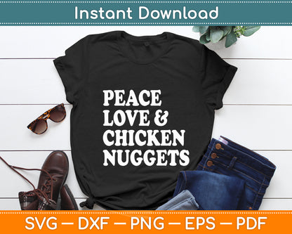 Peace Love and Chicken Nuggets Chicken Lovers Svg Digital Cutting File