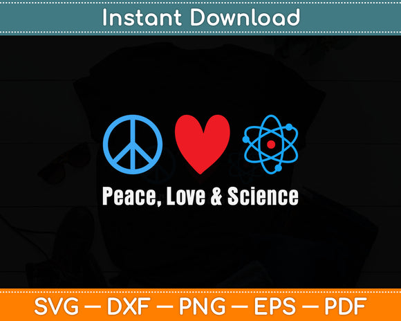 Peace Love and Science Svg Digital Cutting File