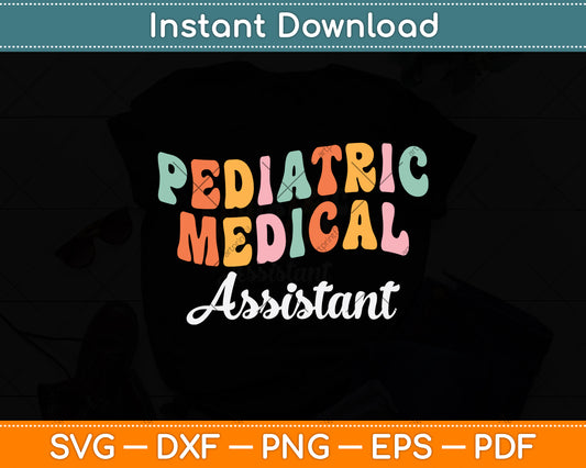 Pediatric Medical Assistant Svg Png Dxf Digital Cutting File